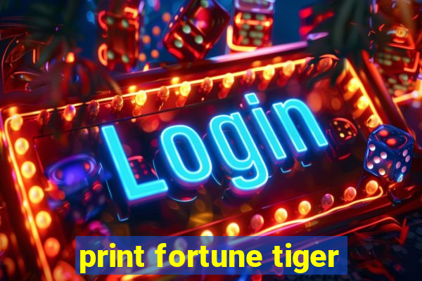 print fortune tiger